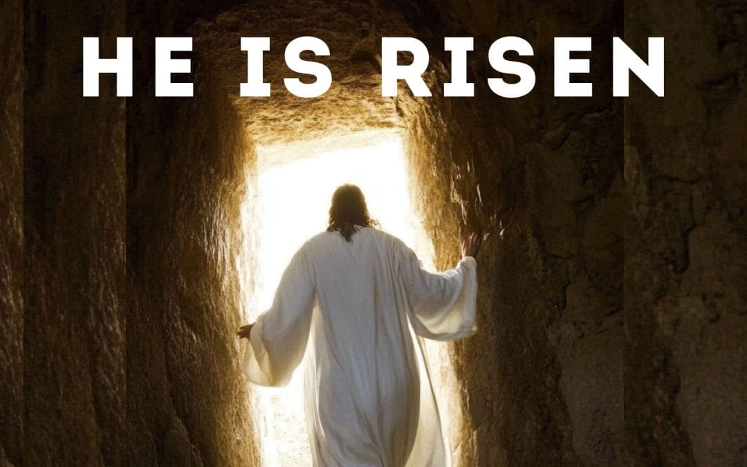 Easter – He Is Risen