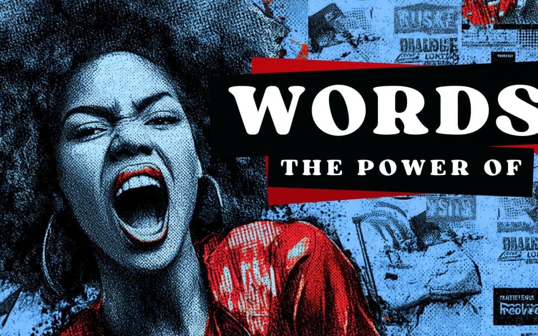 The Power of Words
