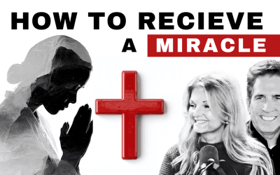 How to Receive a Miracle