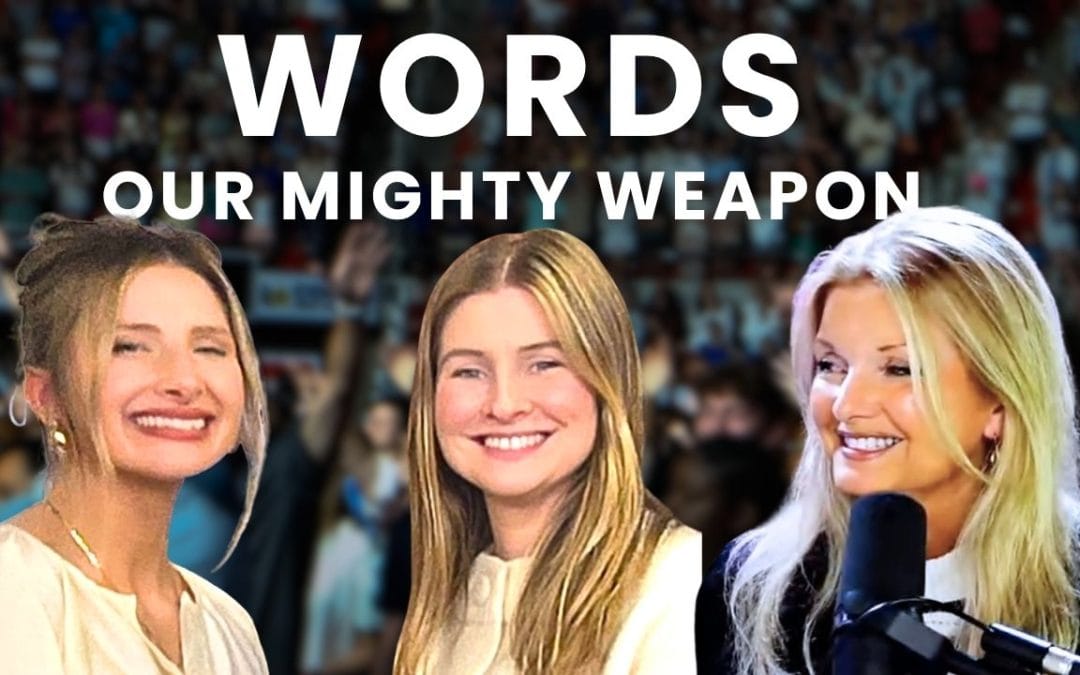 Words: Our Mighty Weapon
