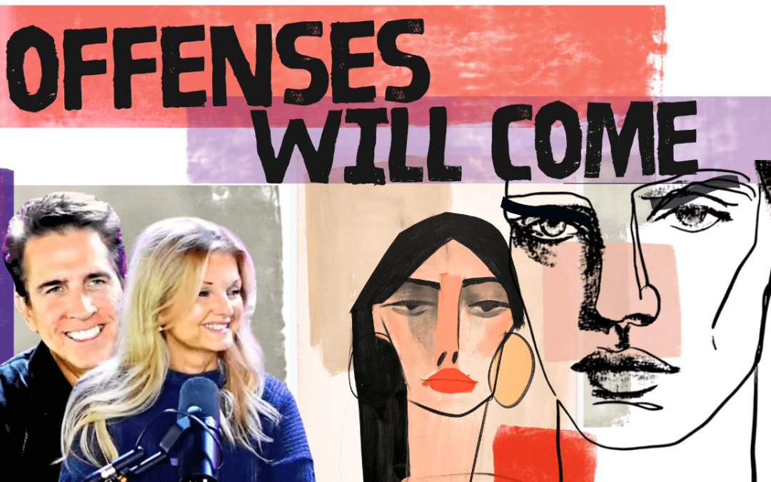 Offense Will Come